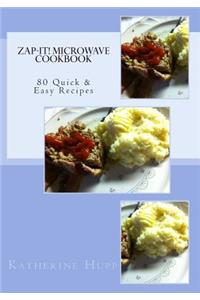 Zap-It! Microwave Cookbook 80 Quick & Easy Recipes