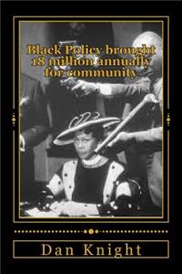 Black Policy brought 18 million annually for community