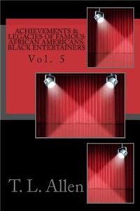 Achievements & Legacies of Famous African Americans