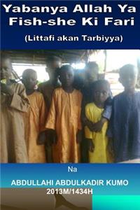Yabanya Allah YA Fish-She KI Fari