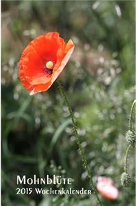 Mohnblüte - 2015 Wochenkalender