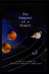 The Tempest in a Teapot