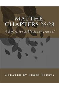 Matthew, Chapters 26-28