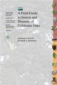 Field Guide to Insects and Diseases of California Oaks