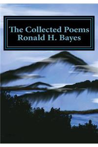 Collected Poems Ronald H. Bayes