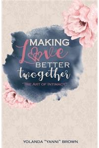 Making Love Better Twogether