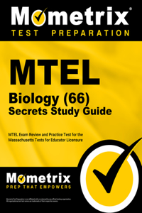 MTEL Biology (66) Secrets Study Guide