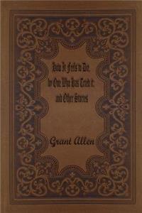 How It Feels To Die, By One Who Has Tried It; and Other Stories