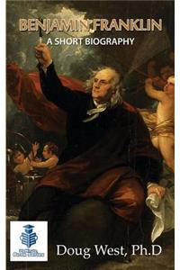 Benjamin Franklin - A Short Biography