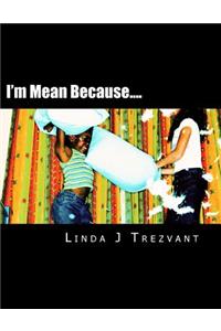I'm Mean Because....: Emotional Encouragement