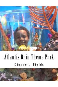 Atlantis Rain Theme Park