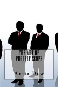 The Art Of Project Scope