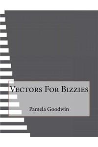 Vectors For Bizzies