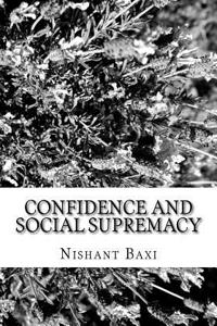 Confidence and Social Supremacy