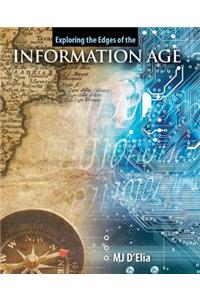 Exploring the Edges of the Information Age