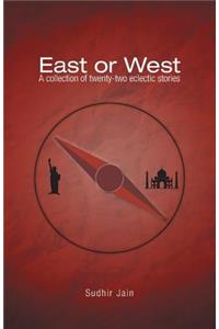 East or West