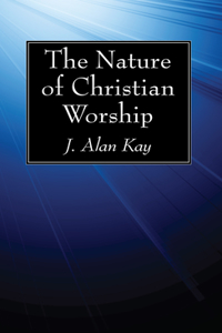 Nature of Christian Worship