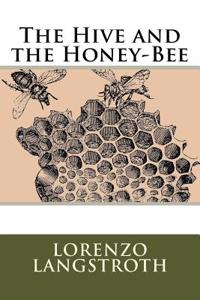 The Hive and the Honey-Bee