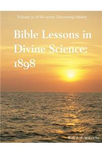 Bible Lessons in Divine Science 1898