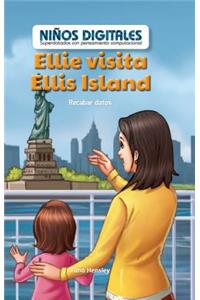 Ellie Visita Ellis Island: Recabar Datos (Ellie's Trip to Ellis Island: Collecting Data)