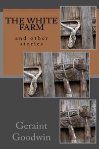 The White Farm: And Other Stories