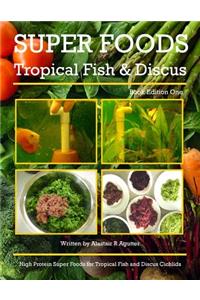 Super Foods Tropical Fish and Discus