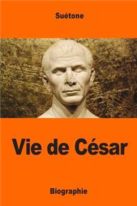 Vie de César