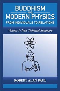 Buddhism and Modern Physics Volume 1