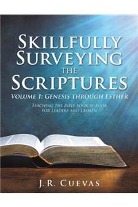Skillfully Surveying the Scriptures Volume 1