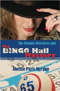The Mommy Detectives and the Bingo Hall Mystery: Volume 1