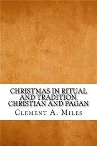 Christmas in Ritual and Tradition, Christian and Pagan