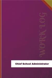 Chief School Administrator Work Log