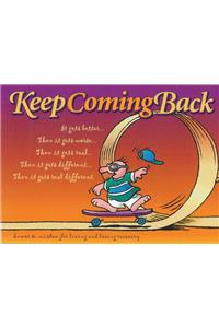 Keep Coming Back Gift Book