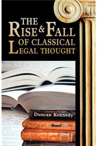 Rise and Fall of Classical Legal Thought