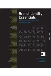 Brand Identity Essentials: 100 Principles for Designing Logos and Building Brands