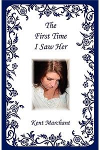 First Time I Saw Her
