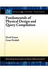 Fundamentals of Physical Design and Query Compilation