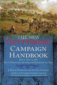 The New Gettysburg Campaign Handbook: June 9 - July 14, 1863