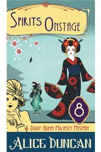 Spirits Onstage (a Daisy Gumm Majesty Mystery, Book 8)