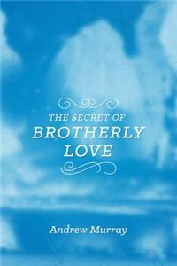 Secret Of Brotherly Love, The