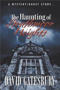 Haunting of Strathmoor Heights