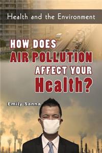 How Does Air Pollution Affect Your Health?