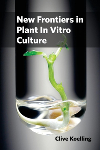 New Frontiers in Plant in Vitro Culture