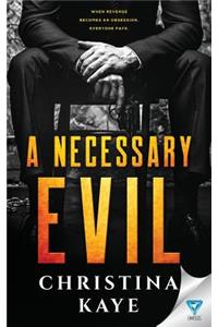 A Necessary Evil