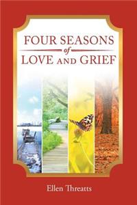 Four Seasons of Love and Grief