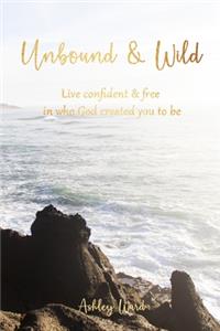 Unbound & Wild