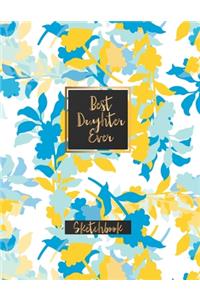 Best Daughter Ever Sketchbook