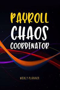 Payroll Chaos Coordinator - Weekly Planner