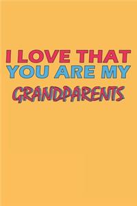 I Love That You Are My Grandparents