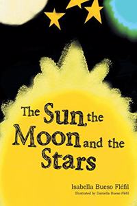 Sun, the Moon and the Stars